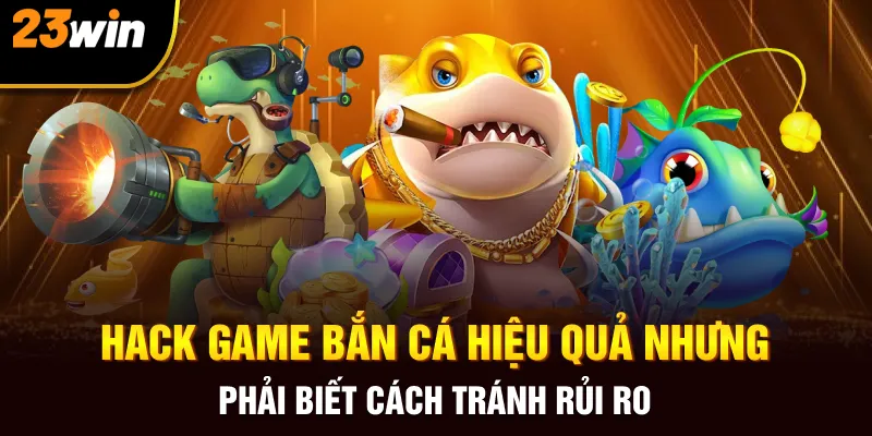 hack game bắn cá